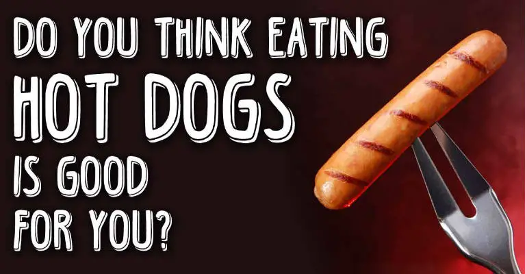 Doctors are Urging You to Stop Feeding Your Children Hot Dogs. Here's Why!